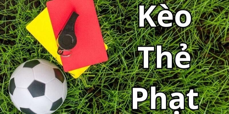 Khái niệm kèo thẻ phạt AU88 dễ hiểu